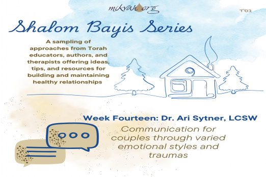 Week 14 Sholom Bayis Series Dr Ari Sytner LCSW